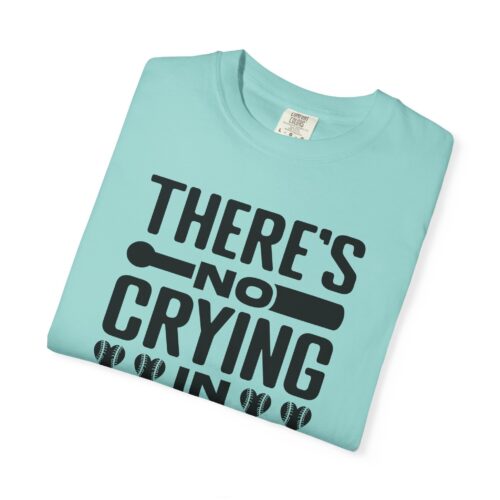 Baseball Humor T-Shirt, Unisex Garment-Dyed Tee, Gift for Sports Lovers, Funny Baseball Shirt, No Crying in Baseball. - Image 2