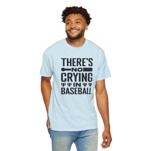 Baseball Humor T-Shirt, Unisex Garment-Dyed Tee, Gift for Sports Lovers, Funny Baseball Shirt, No Crying in Baseball. - Image 47