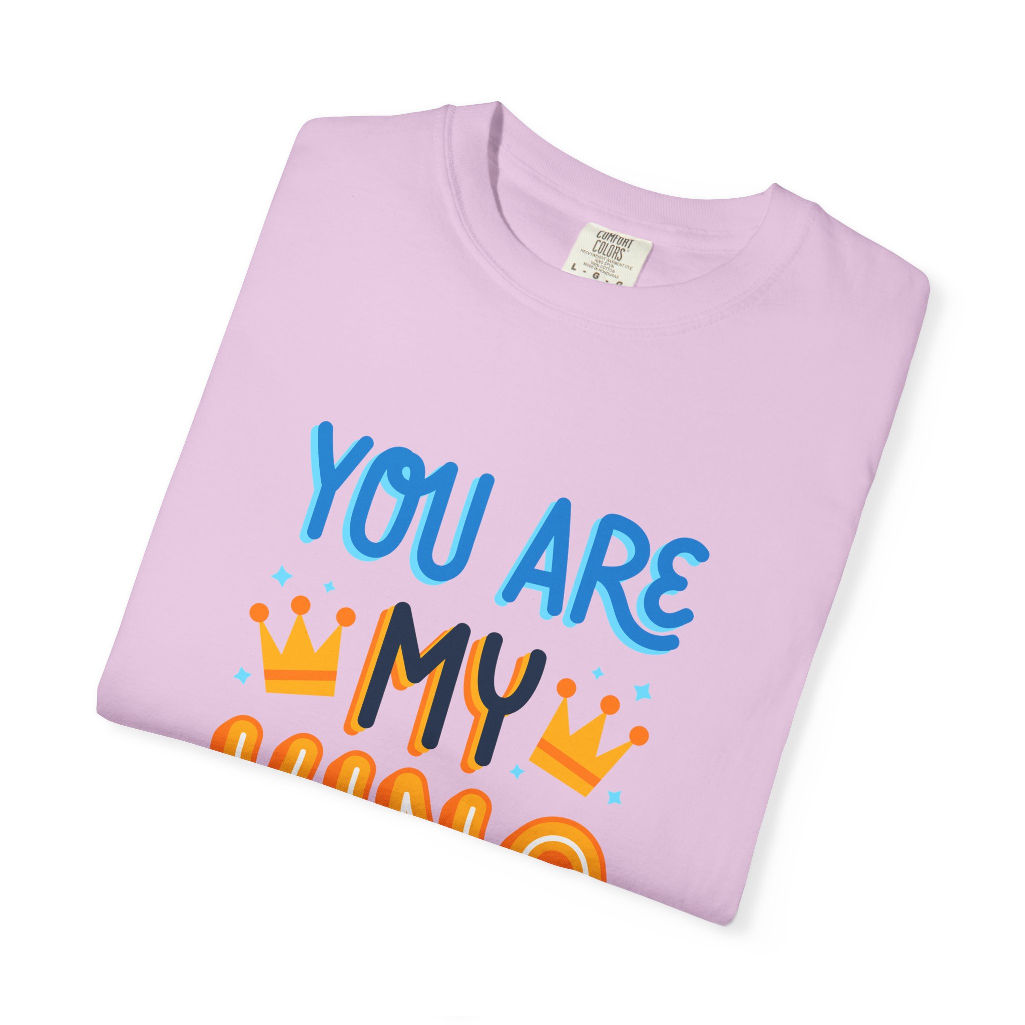 Unisex King T-Shirt - You Are My King Tee for Birthdays, Anniversaries, Gifts, Funny Casual Wear, Apparel. - Image 34