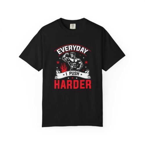 Muscle Motivation T-Shirt: Everyday I Push Harder, Fitness Apparel, Gym Top, Workout Shirt, Gift for Him/Her. - Image 9