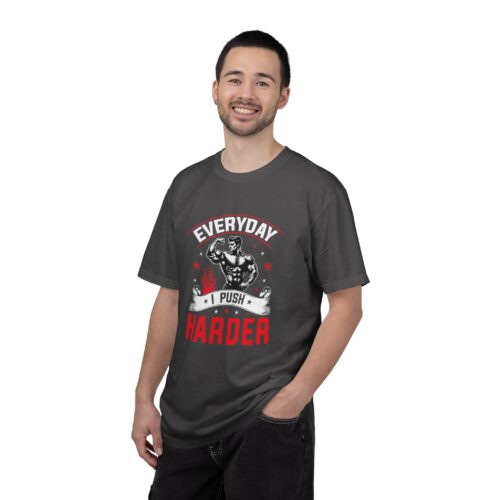 Muscle Motivation T-Shirt: Everyday I Push Harder, Fitness Apparel, Gym Top, Workout Shirt, Gift for Him/Her. - Image 27