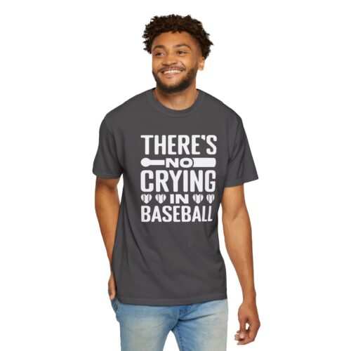 Baseball Humor T-Shirt, Unisex Garment-Dyed Tee, Funny Sports Shirt, Gift for Baseball Fans, No Crying in Baseball Tee. - Image 39