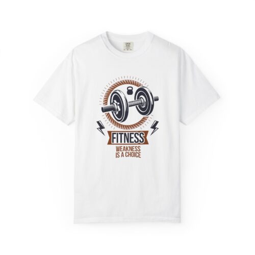 Fitness T-Shirt — "Fitness: Weakness Is A Choice" Motivational Gym Tee. - Image 1