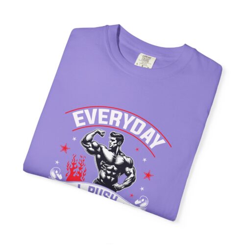 Muscle Motivation T-Shirt: Everyday I Push Harder, Fitness Apparel, Gym Top, Workout Shirt, Gift for Him/Her. - Image 34
