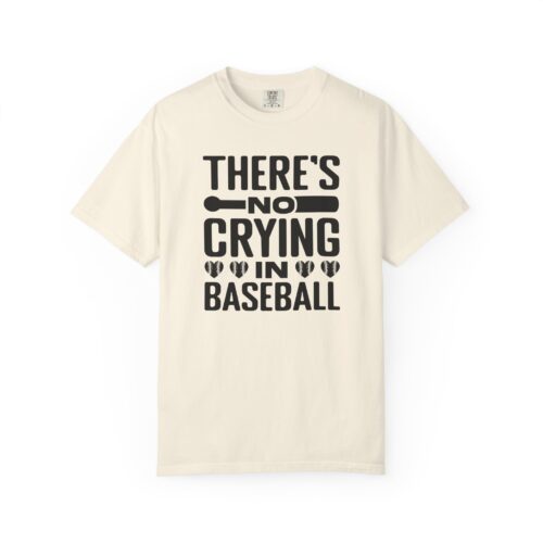 Baseball Humor T-Shirt, Unisex Garment-Dyed Tee, Gift for Sports Lovers, Funny Baseball Shirt, No Crying in Baseball. - Image 33