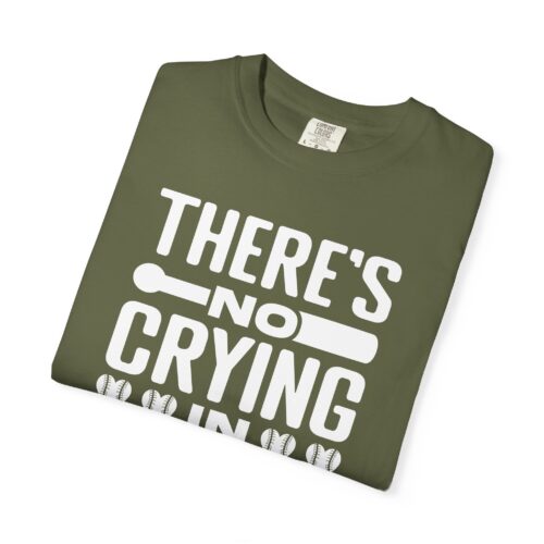 Baseball Humor T-Shirt, Unisex Garment-Dyed Tee, Funny Sports Shirt, Gift for Baseball Fans, No Crying in Baseball Tee. - Image 26