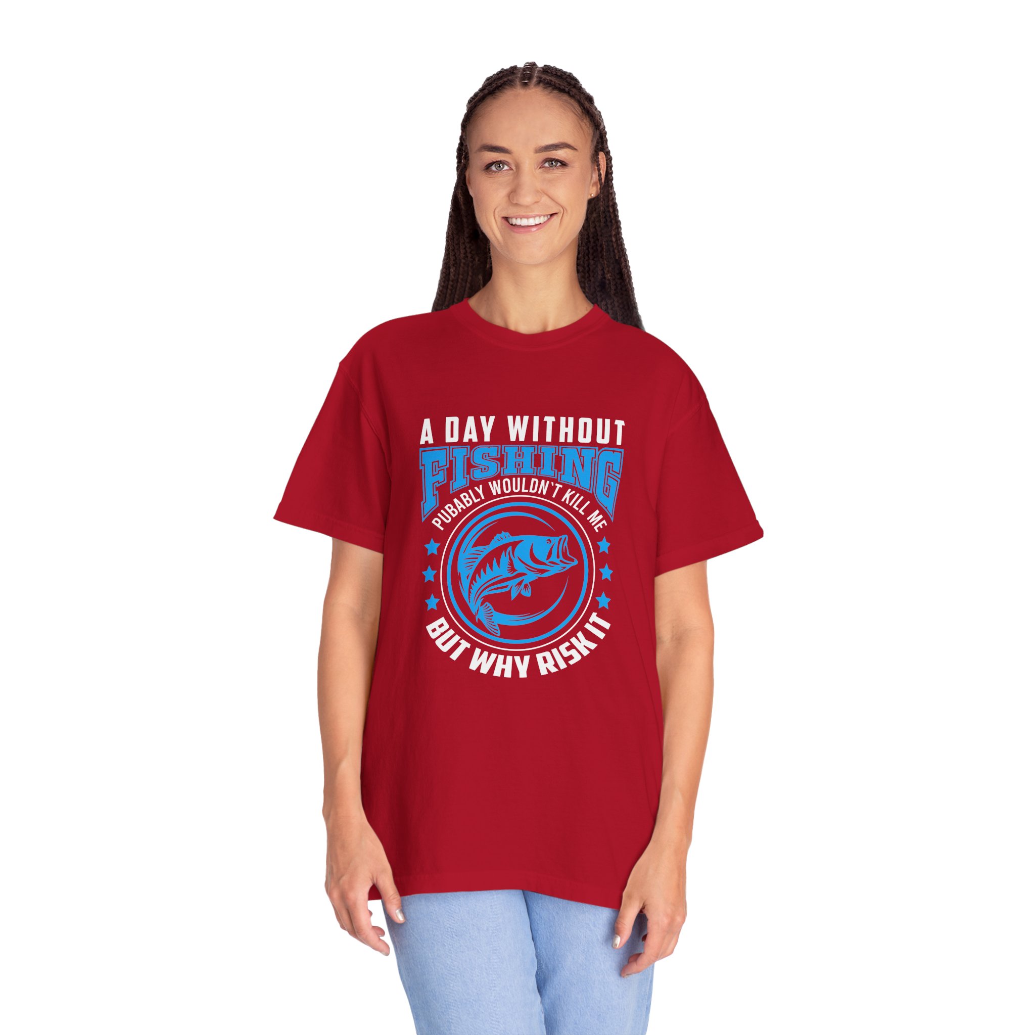 Casual Fishing T-Shirt - A Day Without Fishing Probably Wouldn't Kill Me, Fishing Gift, Fisherman Tee, Outdoor Apparel, Sporty Outfit. - Image 28