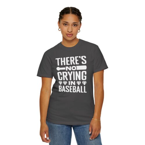 Baseball Humor T-Shirt, Unisex Garment-Dyed Tee, Funny Sports Shirt, Gift for Baseball Fans, No Crying in Baseball Tee. - Image 37