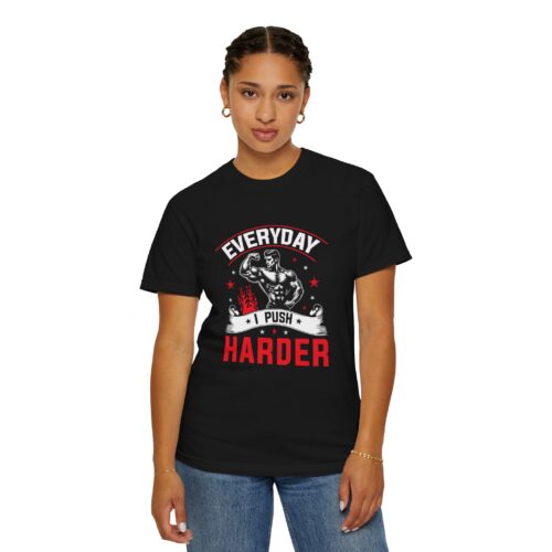 Muscle Motivation T-Shirt: Everyday I Push Harder, Fitness Apparel, Gym Top, Workout Shirt, Gift for Him/Her. - Image 13