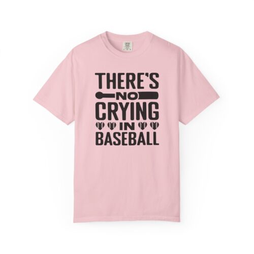 Baseball Humor T-Shirt, Unisex Garment-Dyed Tee, Gift for Sports Lovers, Funny Baseball Shirt, No Crying in Baseball. - Image 49