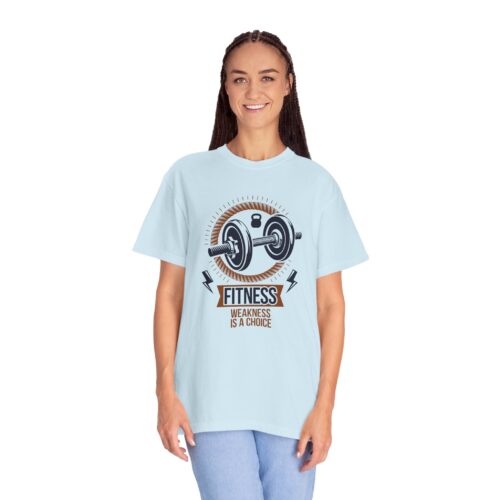 Fitness T-Shirt — "Fitness: Weakness Is A Choice" Motivational Gym Tee. - Image 28
