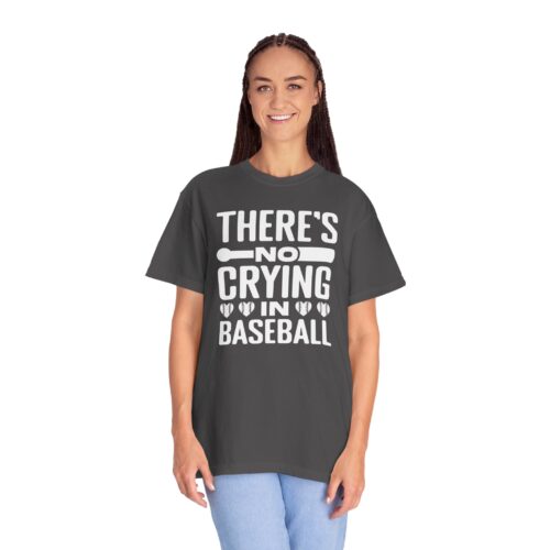 Baseball Humor T-Shirt, Unisex Garment-Dyed Tee, Funny Sports Shirt, Gift for Baseball Fans, No Crying in Baseball Tee. - Image 36