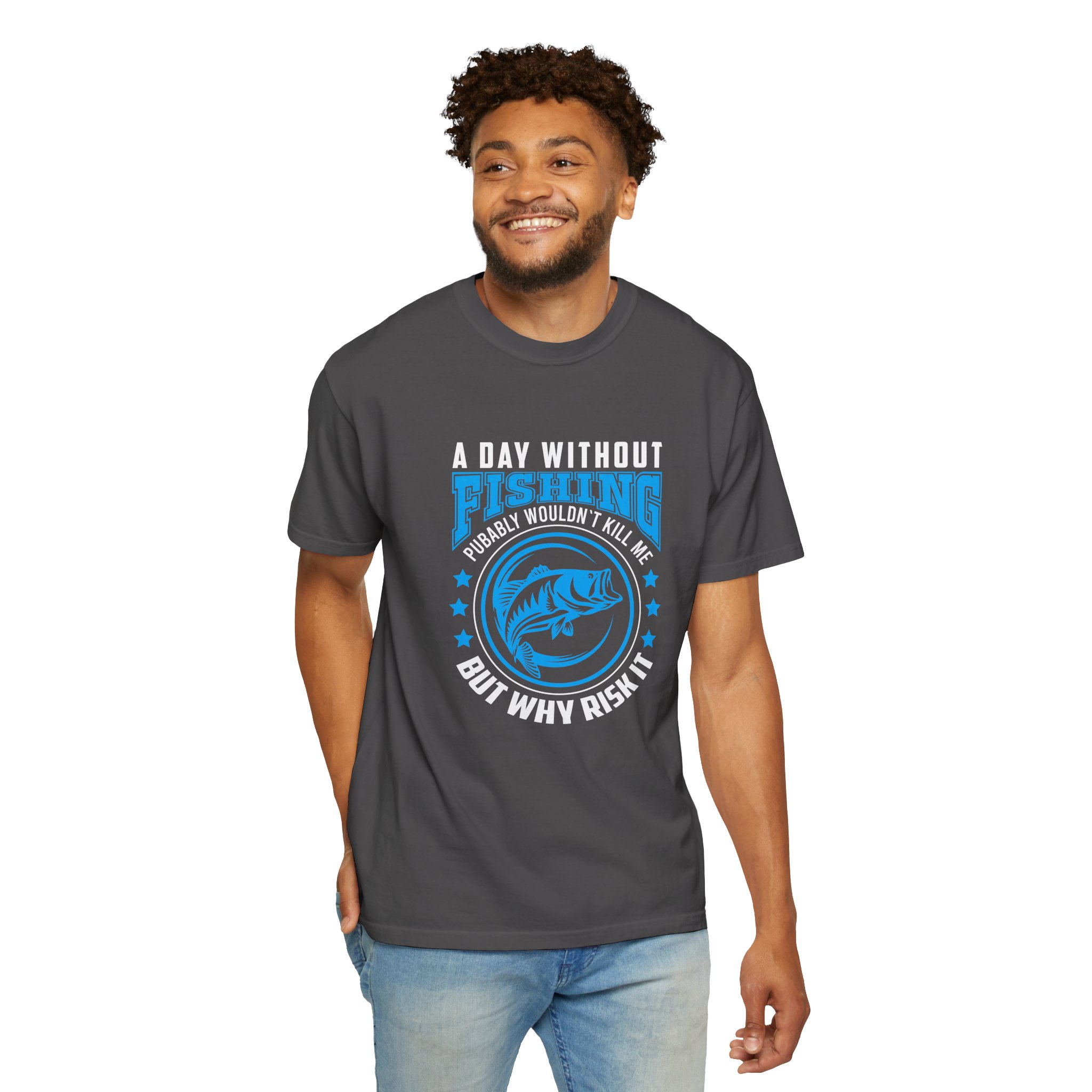 Casual Fishing T-Shirt - A Day Without Fishing Probably Wouldn't Kill Me, Fishing Gift, Fisherman Tee, Outdoor Apparel, Sporty Outfit. - Image 55