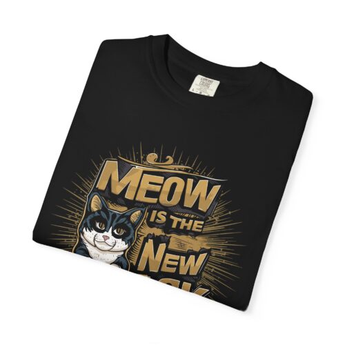 Meow Is The New Black Cat T-Shirt for cat lover. - Image 2