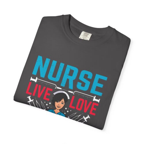 Nurse Live Love T-shirt, Unisex Medical Apparel, Gift for Nurses, Healthcare Worker Tee, Funny Nurse Shirt. - Image 42