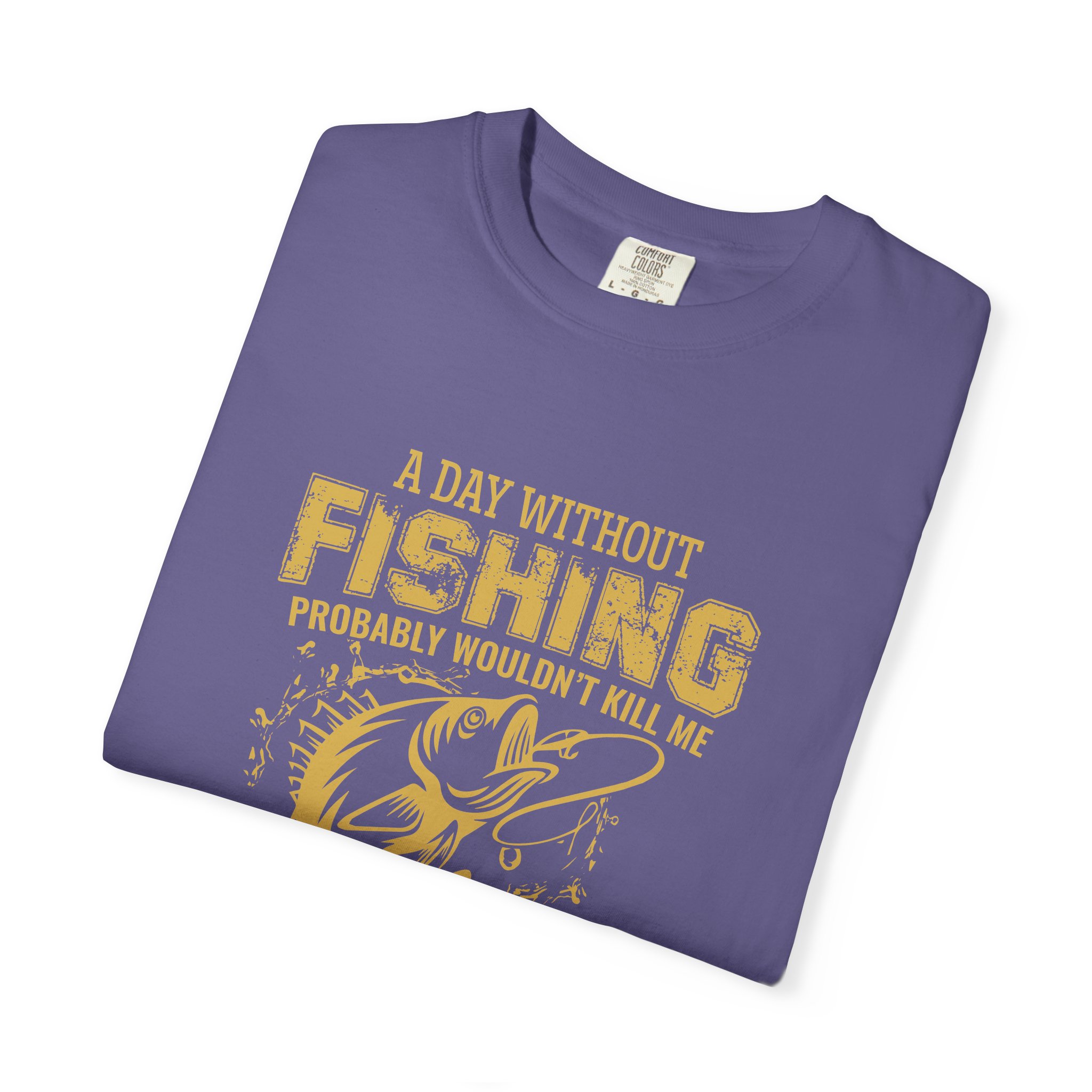 Fishing Humor Unisex T-Shirt, Fun Fishing Gift, Angler Tee, Casual Wear, Outdoor Shirt, Fishing Lover Apparel. - Image 42