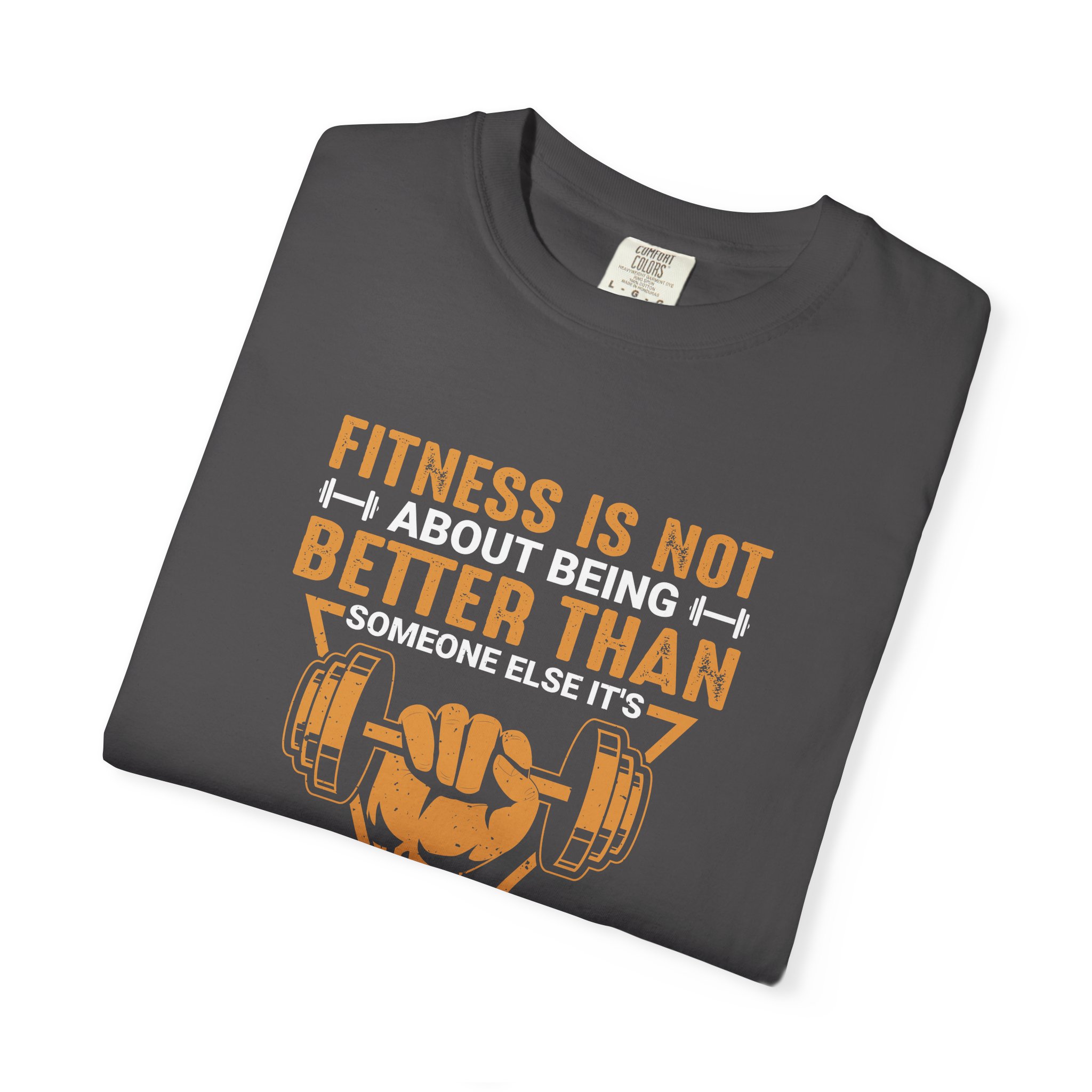 cn - 6.18 - Fitness Motivation T-Shirt — "Fitness Is Not About Being Better Than Someone Else. - Image 26