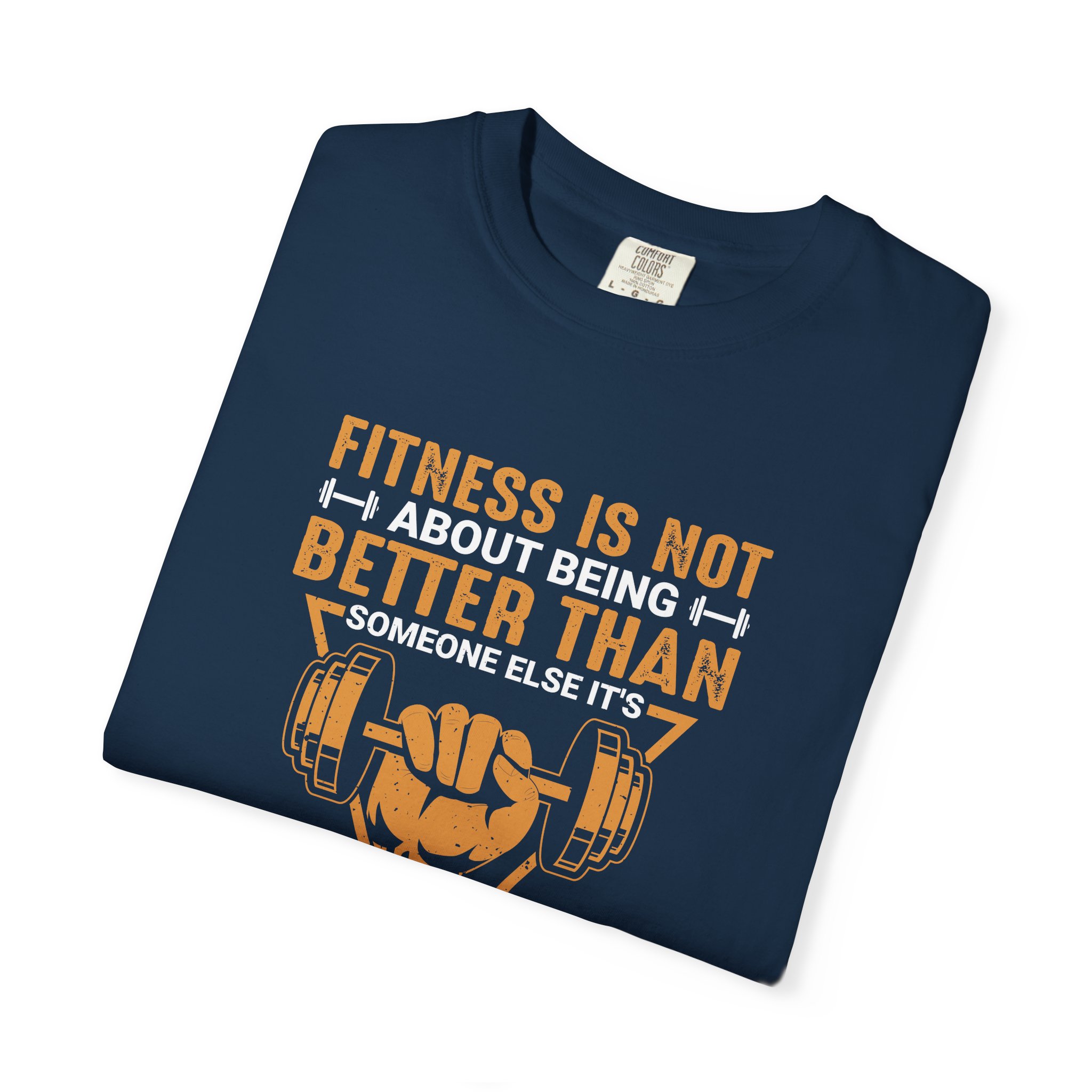 cn - 6.18 - Fitness Motivation T-Shirt — "Fitness Is Not About Being Better Than Someone Else. - Image 18