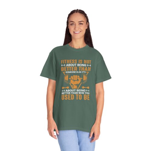 Fitness Motivation T-Shirt — "Fitness Is Not About Being Better Than Someone Else. - Image 4