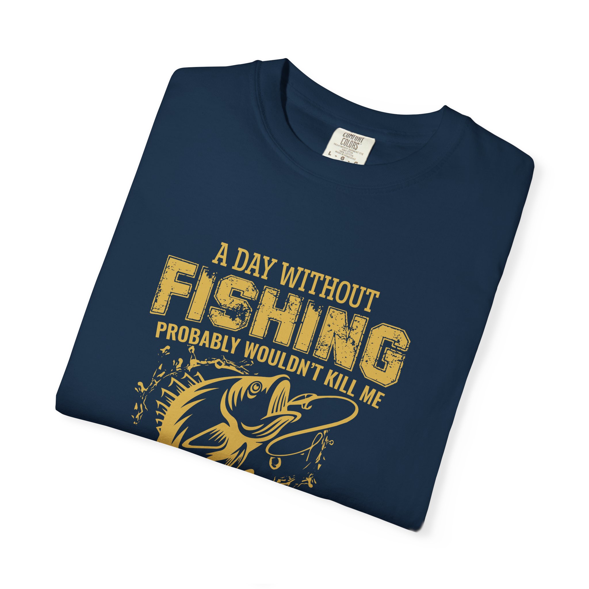 Fishing Humor Unisex T-Shirt, Fun Fishing Gift, Angler Tee, Casual Wear, Outdoor Shirt, Fishing Lover Apparel. - Image 2