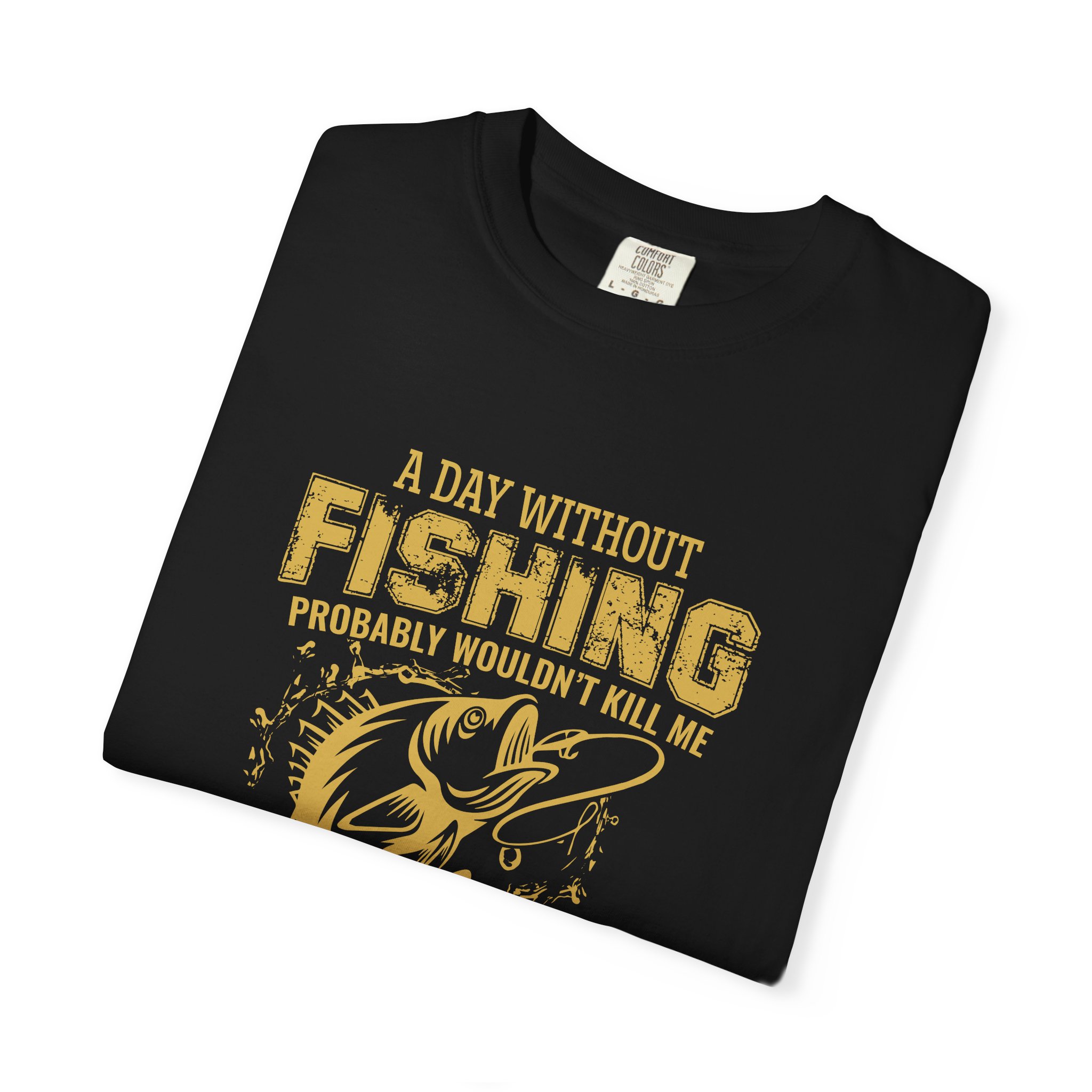 Fishing Humor Unisex T-Shirt, Fun Fishing Gift, Angler Tee, Casual Wear, Outdoor Shirt, Fishing Lover Apparel. - Image 10