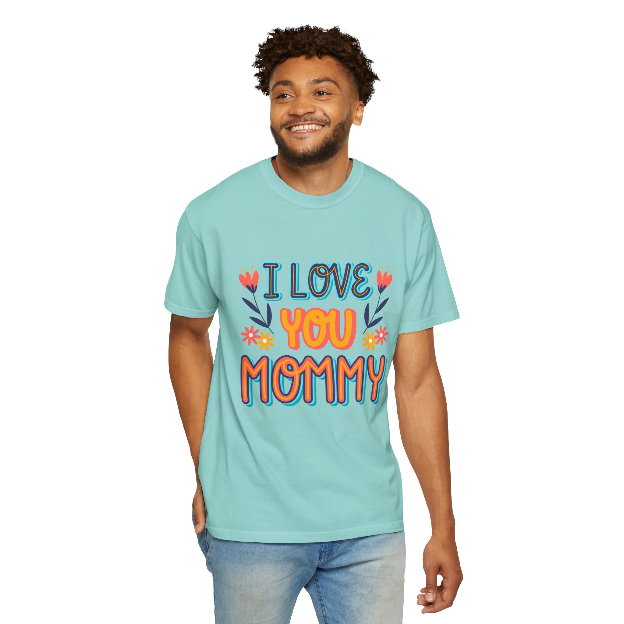 C - 9.10b.I Love You Mommy T-Shirt | Unisex Garment-Dyed Shirt for Moms | Perfect Gift for Mother's Day | Family Casual Wear, Mom Shirt. - Image 31