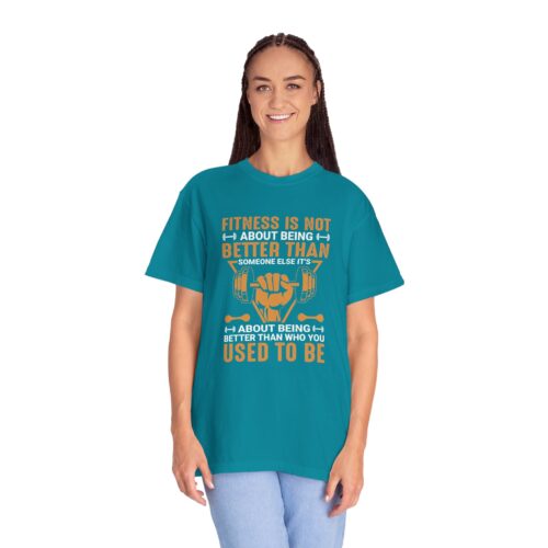 Fitness Motivation T-Shirt — "Fitness Is Not About Being Better Than Someone Else. - Image 12