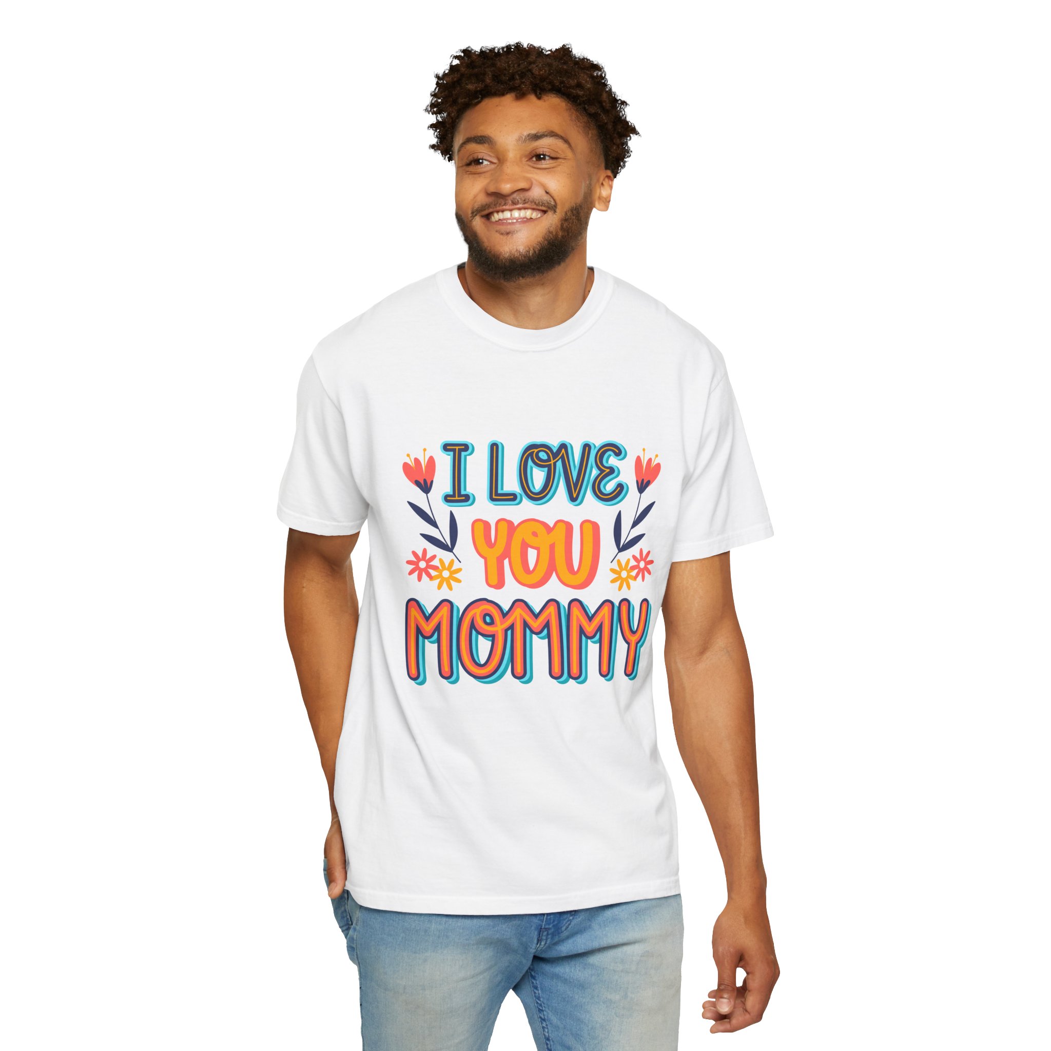 C - 9.10b.I Love You Mommy T-Shirt | Unisex Garment-Dyed Shirt for Moms | Perfect Gift for Mother's Day | Family Casual Wear, Mom Shirt. - Image 7