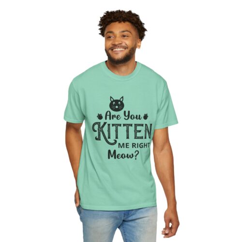 Are You Kitten Me Right Meow? Cat Graphic T-Shirt for cat lovers. - Image 31