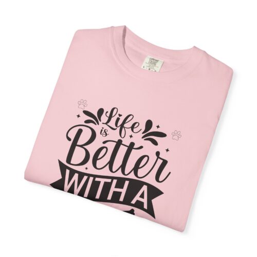 Life Is Better with a Dog T-Shirt – Cute Dog Lover Tee for Pet Owners & Dog Parents. - Image 50
