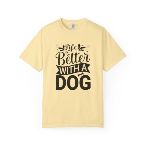 Life Is Better with a Dog T-Shirt – Cute Dog Lover Tee for Pet Owners & Dog Parents. - Image 17