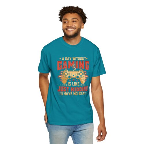 A Day Without Gaming Is Like Just Kidding I Have No Idea T-Shirt – Funny Gamer Controller Tee for Video Game Lovers & Gamers. - Image 23