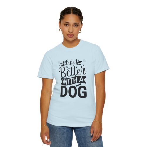 Life Is Better with a Dog T-Shirt – Cute Dog Lover Tee for Pet Owners & Dog Parents. - Image 37