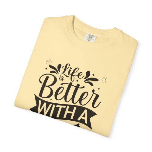 Life Is Better with a Dog T-Shirt – Cute Dog Lover Tee for Pet Owners & Dog Parents. - Image 18