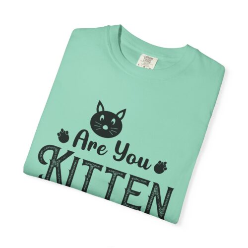 Are You Kitten Me Right Meow? Cat Graphic T-Shirt for cat lovers. - Image 26