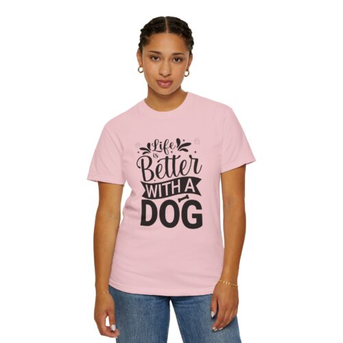 Life Is Better with a Dog T-Shirt – Cute Dog Lover Tee for Pet Owners & Dog Parents. - Image 53