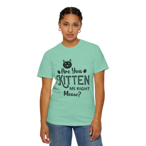 Are You Kitten Me Right Meow? Cat Graphic T-Shirt for cat lovers. - Image 29