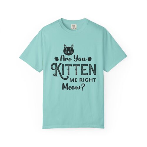 Are You Kitten Me Right Meow? Cat Graphic T-Shirt for cat lovers. - Image 33