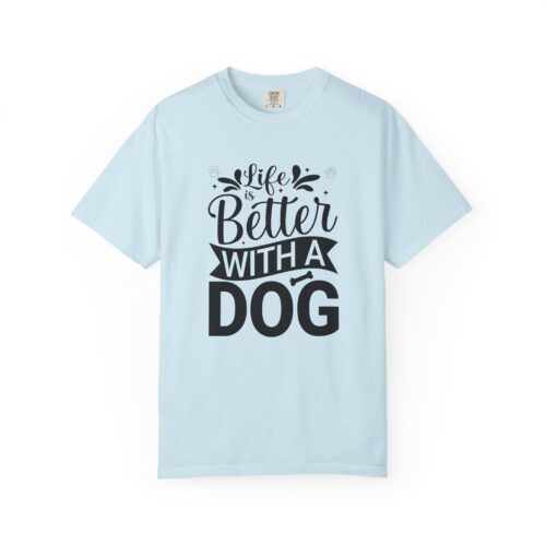 Life Is Better with a Dog T-Shirt – Cute Dog Lover Tee for Pet Owners & Dog Parents. - Image 33