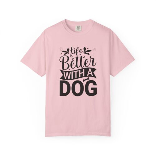 Life Is Better with a Dog T-Shirt – Cute Dog Lover Tee for Pet Owners & Dog Parents. - Image 49