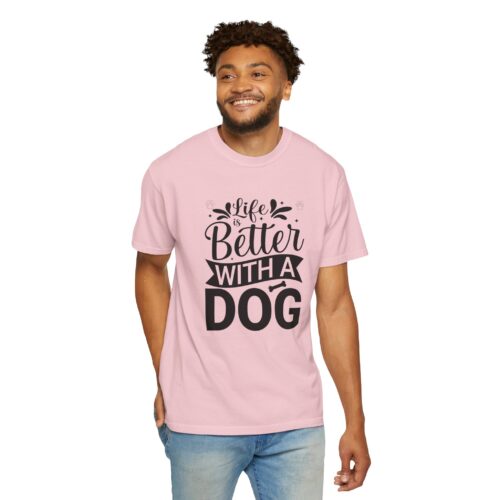 Life Is Better with a Dog T-Shirt – Cute Dog Lover Tee for Pet Owners & Dog Parents. - Image 55