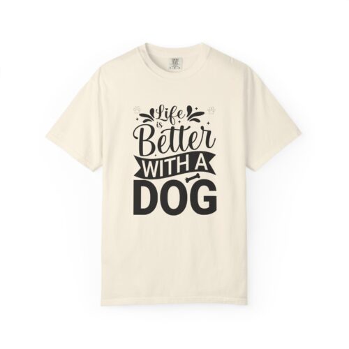 Life Is Better with a Dog T-Shirt – Cute Dog Lover Tee for Pet Owners & Dog Parents. - Image 9