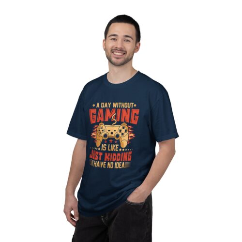 A Day Without Gaming Is Like Just Kidding I Have No Idea T-Shirt – Funny Gamer Controller Tee for Video Game Lovers & Gamers. - Image 27