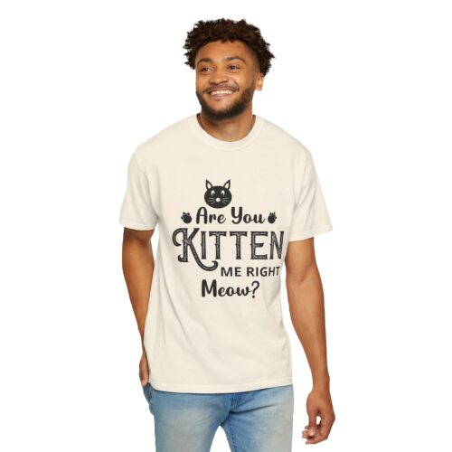 Are You Kitten Me Right Meow? Cat Graphic T-Shirt for cat lovers. - Image 7
