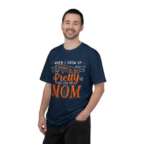 “When I Grow Up I Want to Be Pretty Just Like My Mom” T-Shirt – Cute Mother Daughter Graphic Tee, Gift Giving & Everyday Wear. - Image 34