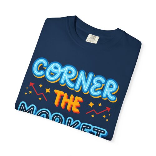 Corner the Market T-Shirt – Retro Neon Graphic Tee for Ambition, Hustle & Bold Business Vibes. - Image 39