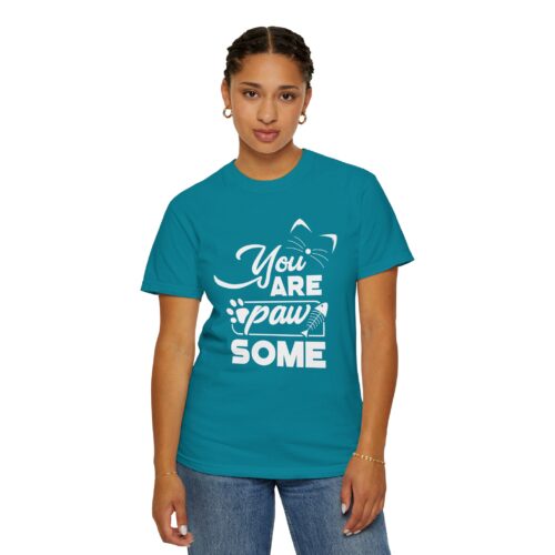 You Are Pawsome T-Shirt – Cute Pet Lover Graphic Tee for Fun, Positivity & Everyday Wholesome Vibes. - Image 20