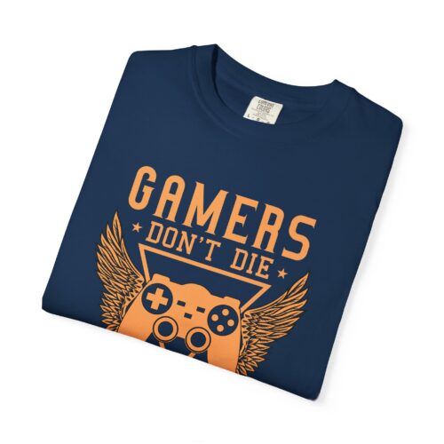 Gamers Don’t Die They Respawn T-Shirt – Funny Gaming Graphic Tee for Gamers, Retro Vibes & Playful Attitude. - Image 23