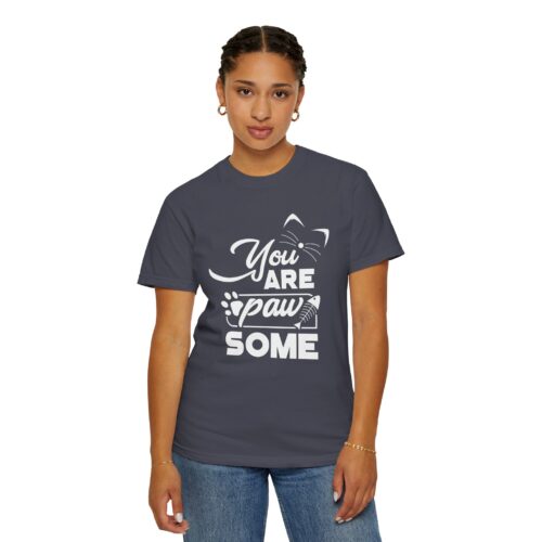 You Are Pawsome T-Shirt – Cute Pet Lover Graphic Tee for Fun, Positivity & Everyday Wholesome Vibes. - Image 36