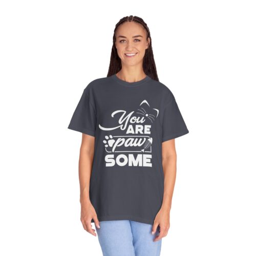 You Are Pawsome T-Shirt – Cute Pet Lover Graphic Tee for Fun, Positivity & Everyday Wholesome Vibes. - Image 35
